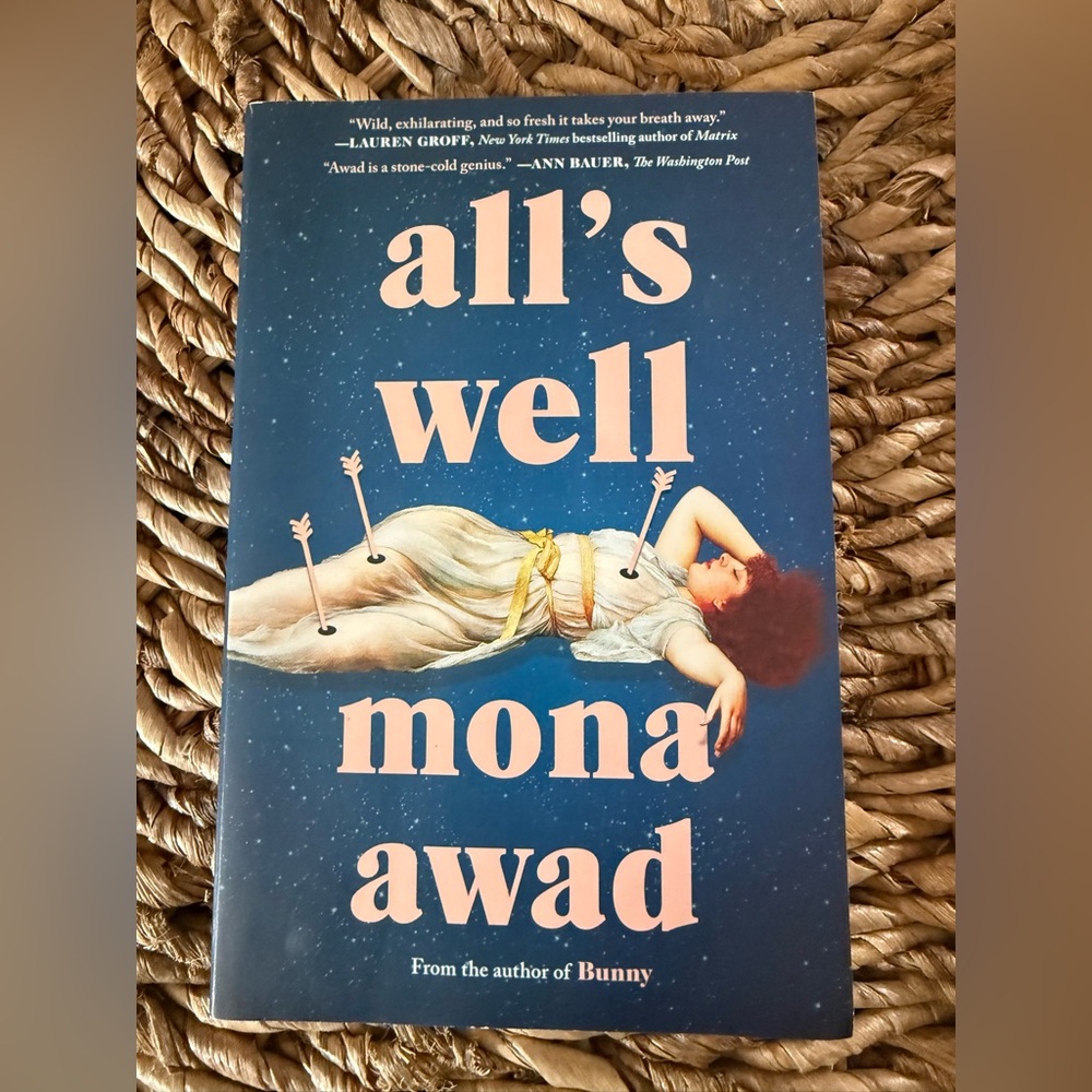Book: All's Well by Mona Awad
